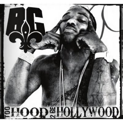 B.G. - Too Hood 2 Be Hollywood [Album]
