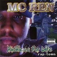 MC Ren - Ruthless For Life