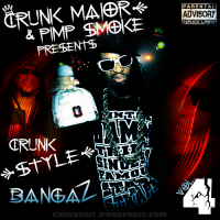 Crunk Major & Pimp Smoke Pres: Crunk Style Bangaz VOL 4 (2010)