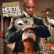 Jadakiss - Hogtie Your Mother (2010)