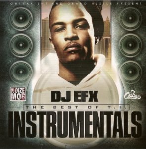 DJ EFX - The Best of T.I. Instrumentals (2010)